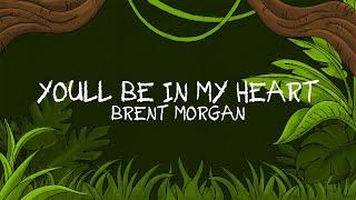 Brent Morgan - You'll Be In My Heart (Lyric Video)