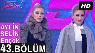 İşte Benim Stilim – Aylin & Selin Ençok – 43. Bölüm 7. Sezon