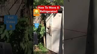 Worst Way to Move A Refrigerator? (Kendall Todd Funny Diy) #shorts