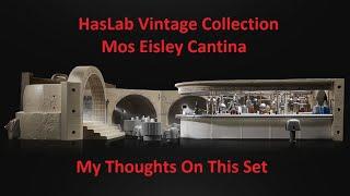 HasLab Vintage Collection Mos Eisley Cantina - My Thoughts On This Set