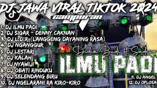 DJ ILMU PADI X SIGAR X LESTARI | DJ JAWA VIRAL TIKTOK 2024 CAMPURAN - SOUNDRENALINE HOREG PATAH HATI