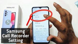 Samsung Galaxy A13 / F13 Call Recorder Setting | How to record call
