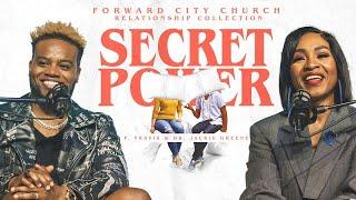 Secret Power | Pastors Travis and Jackie Greene | Forward City Church