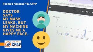 For Resmed Airsense and My Air users, "Why does my doctor say my mask is leaking when it isn't?"