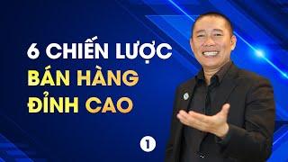 6 CHIẾN LƯỢC giúp bạn BÁN MỌI THỨ DỄ DÀNG |chiến lược 1| Nguyễn Phùng Phong