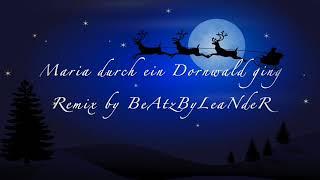 Maria durch ein Dornwald ging Remix (Beats by Leander)