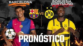 BARCELONA VS BORUSSIA DORTMUND/PRONOSTICO PARA LA CHAMPIONS