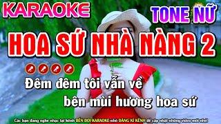 Hoa Sứ Nhà Nàng 2 Karaoke Nhạc Sống Tone Nữ ( PHỐI HAY ) - Bến Đợi Karaoke