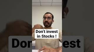 Please Don’t invest in stocks ! #sharemarket