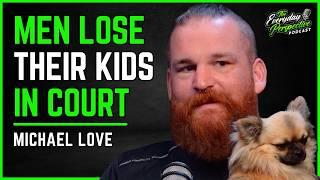 'Deadbeat Dad' Walking UK Coastline to Change UK Family Court System - Michael Love | EDP #43