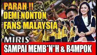 PARAH FANS MALAYSIA INI !! DEMI NONTON SEPAKBOLA HARIMAU MALAYA TEGA BVNVH DAN RAMP0K WANITA