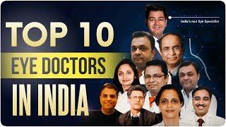 भारत के 10 सबसे अच्छे आँखों के डॉक्टर | Top 10 Eye Doctors in India | सबसे अच्छे नेत्र चिकित्सक