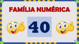 FAMÍLIA NUMÉRICA DO 40