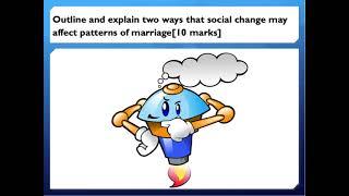 Outline and explain two ways that social change may affect patterns of marriage AQA Sociology