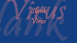 Slank Virus