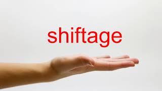 How to Pronounce shiftage - American English