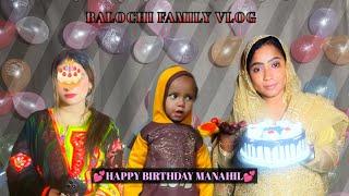 JAVERIA NAZ BALOCH))HAPPY BIRTHDAY MANAHIL//BALOCHI FAMILY VLOG//