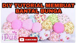 DIY Bantal Sofa Bunga Kain Perca | Bantal Shabby Chic | Tutorial Bantal Perca | Bantal Sofa Handmade