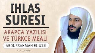 İhlas suresi anlamı dinle Abdurrahman el Ussi (İhlas suresi arapça yazılışı okunuşu ve meali)