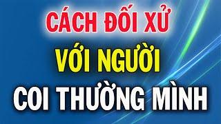 Đối Mặt Với Kẻ Coi Thường Mình, Làm Được Điều Này Mới Khôn