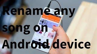 Rename ANY Song on Android