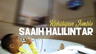 Kehidupan Jomblo - Saaih Halilintar