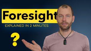 Foresight explained for beginners