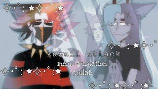 kawaii attack// collab meme animation