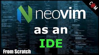 Neovim IDE from Scratch - Introduction (100% lua config)