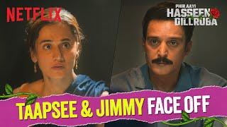 Jimmy Shergill’s Interrogation Leaves Taapsee Pannu Speechless! | Phir Aayi Hasseen Dillruba