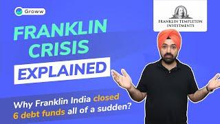 Why Franklin Templeton India Closed 6 Debt Funds | Franklin Templeton Crisis | Groww