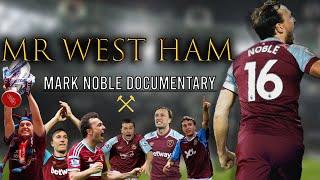 MR WEST HAM - Mark Noble Documentary