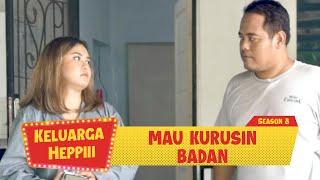 Keluarga Heppiii S8 Eps 17 - Mau Kurusin Badan