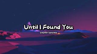 Stephen Sanchez - Until I Found You (Lyrics)