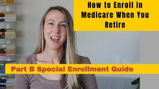 Working Past Age 65, How (And When) to Enroll in Medicare When You Retire