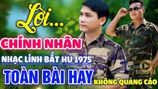 Lời Chính Nhân, Chín Tháng Quân Trường Lk Nhạc Lính 1975 Bất Hủ Vượt Thời Gian, Bolero Hay Nhất