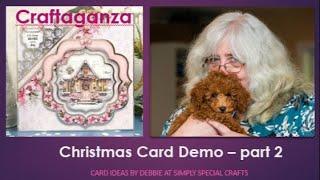 LIVE Stream - Craftaganza - Christmas Card Demo Part 2