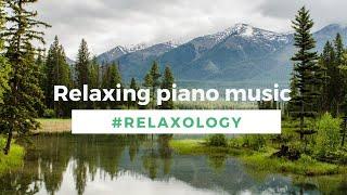 Relaxing piano music | Relaxation music | Beautiful piano music | Peaceful music | Relaxology