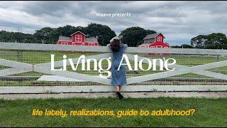 Living Alone in the Philippines: life lately, realizations, guide to adulthood? 