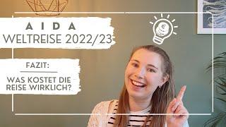 AIDA Weltreise 2022/23 - Fazit: Was kostet die Reise wirklich? - VLOG Teil 30