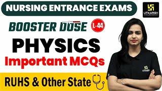 Nursing Entrance Exams 2024 Physics L-44 | Physics Important MCQs | Jyotsna Ma'am