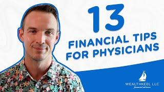 Unlock The Secrets Of Wealth: 13 Essential Financial Tips For Doctors