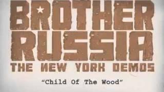 03 Child Of The Wood [BROTHER RUSSIA]