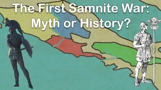 The 1st Samnite War: History or Myth? (Rome and Romans)