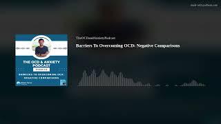 Barriers To Overcoming OCD: Negative Comparisons