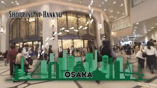 Walk Around Osaka, Japan - shopping at Hankyu Umeda