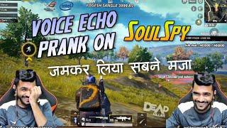 Shreeman legend-Voice Echo Prank On SoulSpy|Pubg Mobile Highlight