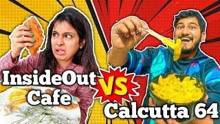 Inside Out Cafe VS Calcutta 64 !! EXPOSED  সব শেষ!! Honest Review  #insideout #snehadebojit