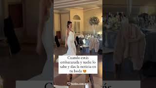 Cuando estás embarazada y das la noticia en tu boda #embarazo #boda #novia