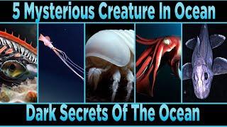 Exploring the Secrets of the Deep Ocean: 5 Enigmatic Creatures Revealed | Blind Truth